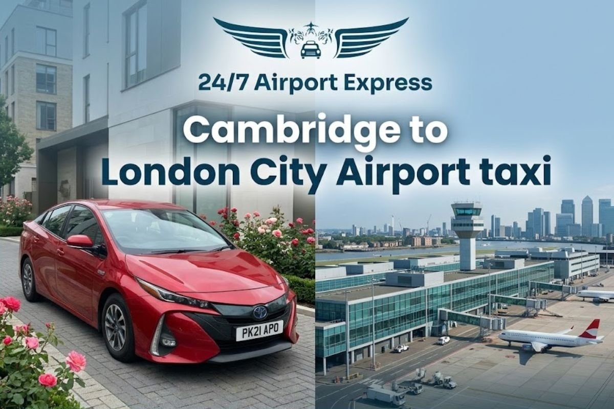 Cambridge to London City Airport by Taxi: Travel Time, Cost and Route