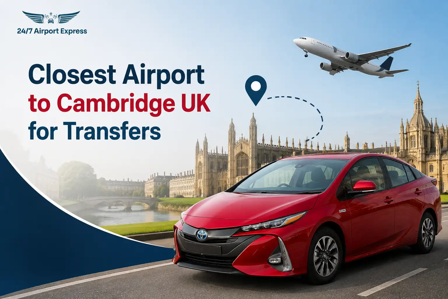 Closest Airport to Cambridge UK: Which Airport Should You Choose for a Faster Transfer?